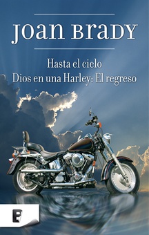DIOS EN UNA HARLEY: EL REGRESO + HASTA EL CIELO