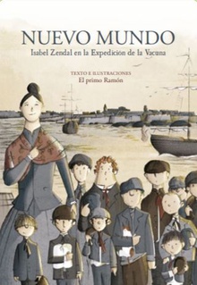 Nuevo Mundo. Isabel Zendal en la Expedición de la Vacuna.