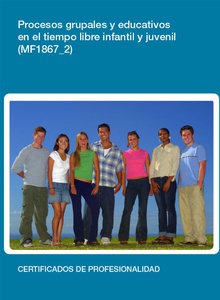 MF1867_2 - Procesos grupales y educativos en el tiempo libre infantil y juvenil