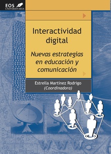INTERACTIVIDAD DIGITAL Nuevas Estrategias en Educación y Comunicación