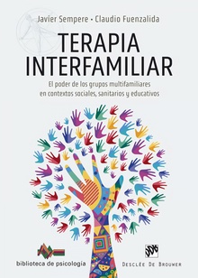 Terapia interfamiliar. El poder de los grupos multifamiliares en contextos socia El poder de los grupos interfamiliares en contextos sociales...
