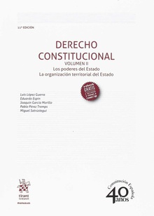 Derecho constitucional Volumen II Los poderes del Estado.La organización territorial del Estado.