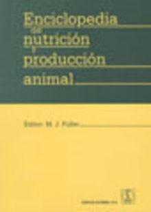 ENCICLOPEDIA DE NUTRICIÓN/PRODUCCIÓN ANIMAL