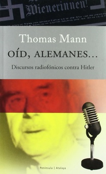 Oíd, alemanes... Discursos radiofónicos contra Hitler