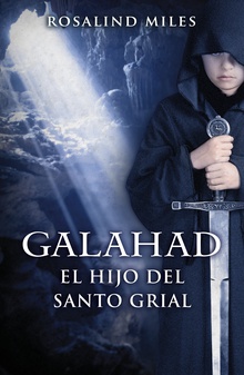Galahad, el hijo del Santo Grial (Trilogía de Ginebra 3)