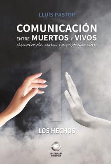 COMUNICACIÓN ENTRE MUERTOS Y VIVOS Diario de una investigación