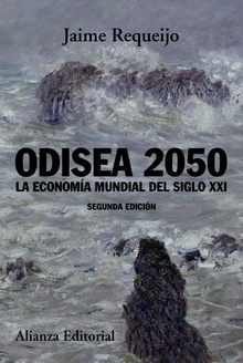 Odisea 2050 La economía mundial del siglo XXI (nueva edición)