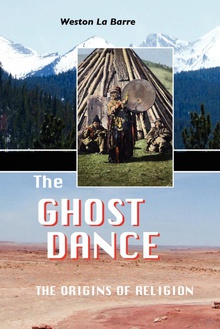 The Ghost Dance The Origins of Religion