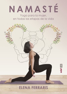 Namasté Yoga para la mujer en todas las estapas de su vida