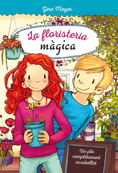 UN PLA COMPLETAMENT ESCABELLAT La floristeria mágica 2
