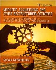 Mergers acquisitions other restructuring activities An Integrated Approach to Process, Tools, Cases, and Solutions