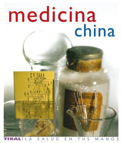 Medicina china (La salud en tus manos)