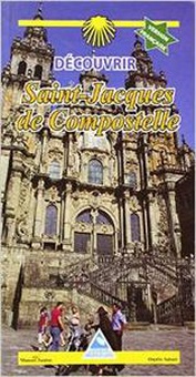 Découvrir Saint-Jacques de Compostelle