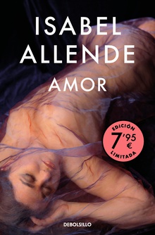 Amor (edición limitada a un precio especial) Amor y deseo según Isabel Allende: sus mejores páginas