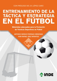 Entrenamiento de la tactica y estrategia en el futbol materiales adecuados para la formacion de tecnicos deportivos en