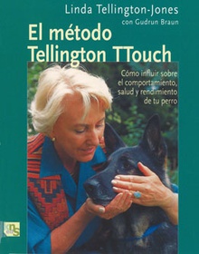El método de Tellington TTouch Cómo influir sobre el comportamiento, salud y rendimiento de tu perro