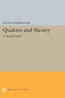 Quakers and Slavery A Divided Spirit