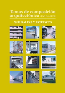 Temas de composición arquitectónica. 9.Naturaleza y artefacto