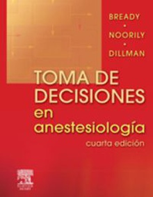Toma de decisiones en anestesiología. 4ª edición