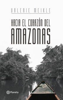 Hacía el corazón del Amazonas