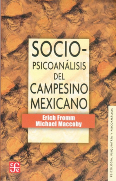 Sociopsicoanálisis del campesino mexicano : estudio de la economía y la psicología de una comunidad