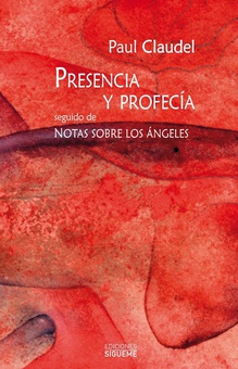Presencia y profecía SEGUIDO DE NOTAS SOBRE LOS ANGELES