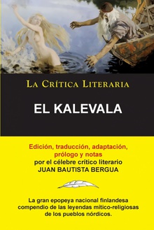 El Kalevala/ Colección La Crítica Literaria por el célebre crítico literario Juan Bautista Bergua, Ediciones Ibéricas