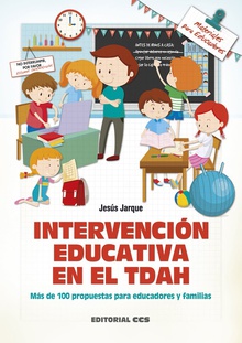 INTERVENCIÓN EDUCATIVA EN EL TDAH MAS DE 100 PROPUESTAS PARA EDUCADORES Y FAMILIAS