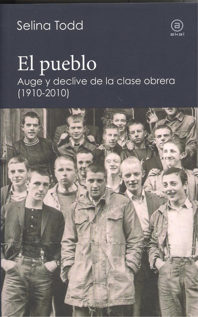 EL PUEBLO Auge y declive de la clase obrera (1910-2010)