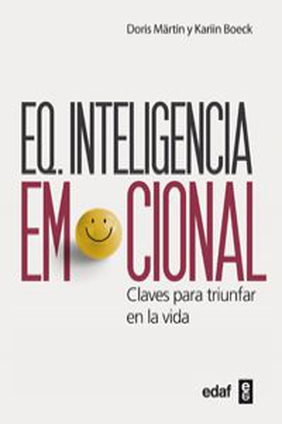 EQ. Inteligencia Emocional Claves para triunfar en la vida
