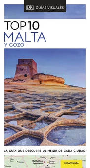 Guía Top 10 Malta y Gozo La guía que descubre lo mejor de cada ciudad