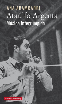 ATAÚLFO ARGENTA Música interrumpida
