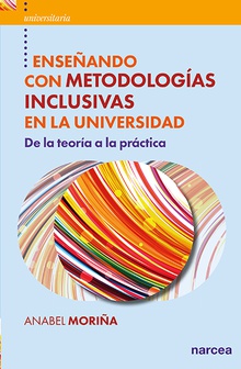 Enseñando con metodologías inclusivas en la universidad De la teoría a la práctica