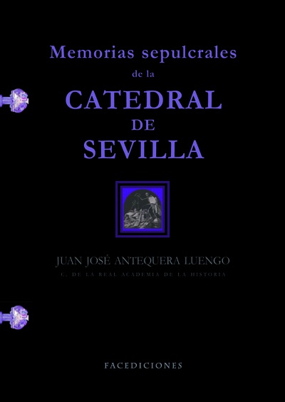 Memorias sepulcrales de la Catedral de Sevilla