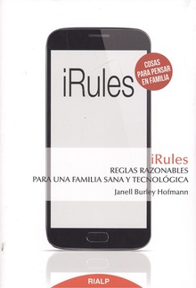 IRULES Reglas razonables para una familia sana y tecnológica