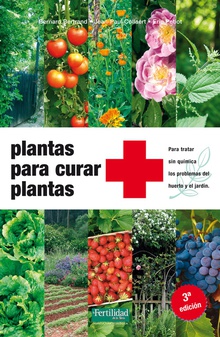 Plantas para curar plantas 3ª edición
