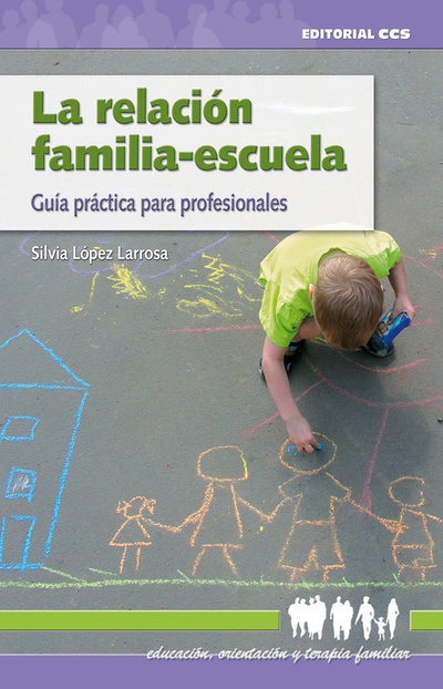 La relacion familia-escuela Guía práctica para profesionales