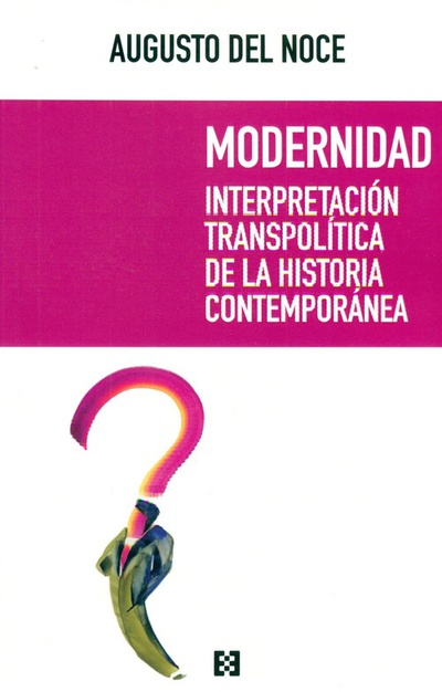 MODERNIDAD INTERPRETACIÓN TRANSPOLÍTICA DE LA HISTORIA CONTEMPORÁNEA