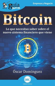 GuíaBurros Bitcoin Lo que necesitas saber sobre el sistema financiero que viene