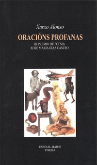 ORACIÓNS PROFANAS III Premio de Poesía Xosé María Díaz Castro