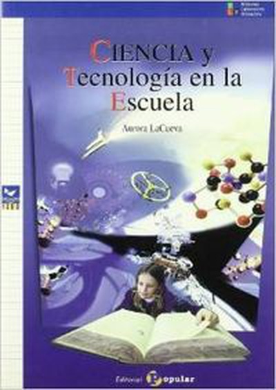 Ciencia y tecnología en la escuela
