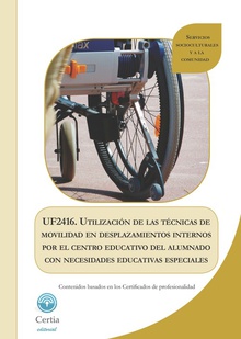 UF2416 Utilización de las técnicas de movilidad en desplazamientos internos por el centro educativo del alumnado con necesidades educativas especiales