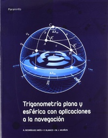 Trigonometria plana y esferica con aplicaciones a navegacion