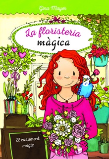 EL CASAMENT MÀGIC La floristeria màgica 5
