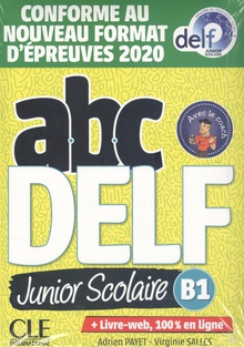 Abc delf junior scolaire - niveau b1 - livre+dvd - conforme au nouveau format d'