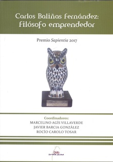 CARLOS BALIÑAS FERNÁNDEZ: FILÓSOFO EMPRENDEDOR Premio Sapientia 2017