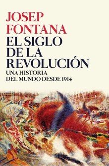 El siglo de la revolucion una historia del mundo desde 1914