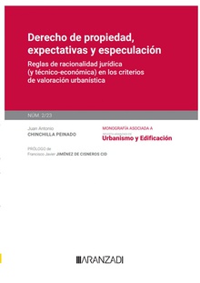 Derecho de propiedad, expectativas y especulación Reglas de racionalidad jurídica (y técnico-económica) en los criterios de valora