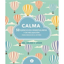 CALMA 50 ejercicios mindfulness y de relajación para reduciar estrés