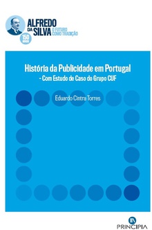 HISTÓRIA DA PUBLICIDADE EM PORTUGAL COM UM ESTUDO DE CASO DO GRUPO CUF